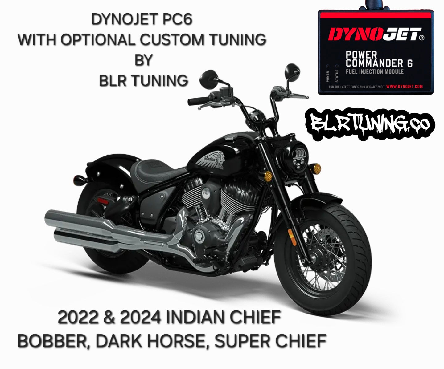 INDIAN CHIEF BOBBER - DARK HORSE - SUPER CHIEF 2022 AND 2024 PC6 BY DYNOJET WITH OPTIONAL CUSTOM TUNING BY BLR TUNING