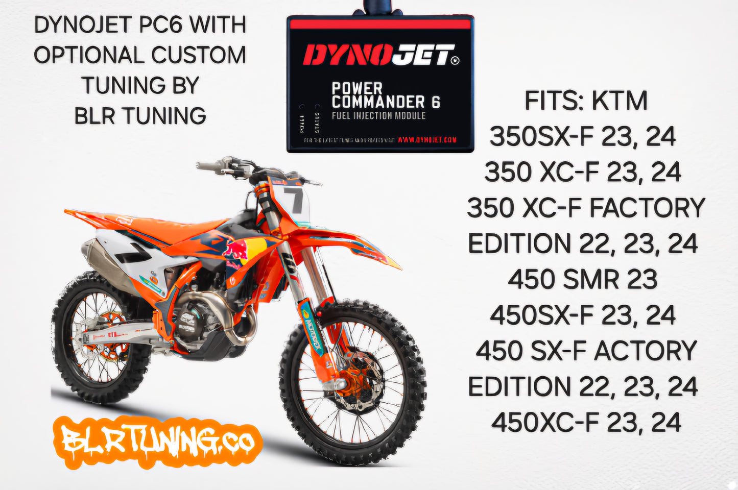 KTM - GAS GAS - HUSQVARNA - 250 350 450 2022 - 2023 - 2024 PC6 BY DYNOJET WITH OPTIONAL CUSTOM TUNING BY BLR TUNING